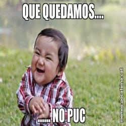 QUE QUEDAMOS.... ...... NO PUC