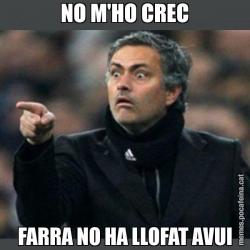 NO M'HO CREC FARRA NO HA LLOFAT AVUI