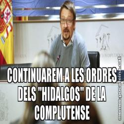 CONTINUAREM A LES ORDRES DELS "HIDALGOS" DE LA COMPLUTENSE