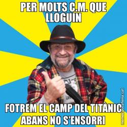 PER MOLTS C.M. QUE LLOGUIN FOTREM EL CAMP DEL TITÀNIC ABANS NO S'ENSORRI