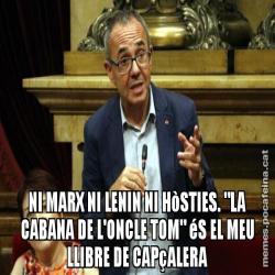 NI MARX NI LENIN NI HòSTIES. "LA CABANA DE L'ONCLE TOM" éS EL MEU LLIBRE DE CAPçALERA