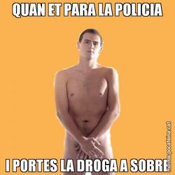 QUAN ET PARA LA POLICIA I PORTES LA DROGA A SOBRE