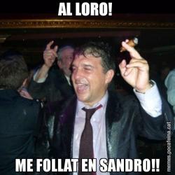 AL LORO!  ME FOLLAT EN SANDRO!!