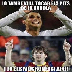 IO TAMBÉ VULL TOCAR ELS PITS DE LA RAHOLA I JO ELS MUGRONETS! AIXÍ!