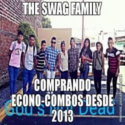 THE SWAG FAMILY COMPRANDO ECONO-COMBOS DESDE 2013