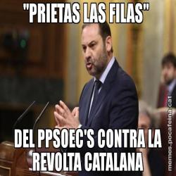 "PRIETAS LAS FILAS"  DEL PPSOEC'S CONTRA LA REVOLTA CATALANA