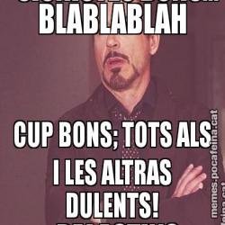 BLABLABLAH CUP BONS; TOTS ALS I LES ALTRAS DULENTS!