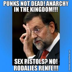 PUNKS NOT DEAD! ANARCHY IN THE KINGDOM!!! SEX PISTOLS? NO! RODALIES RENFE!!!