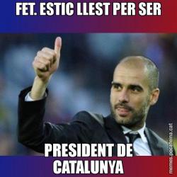 FET. ESTIC LLEST PER SER PRESIDENT DE CATALUNYA