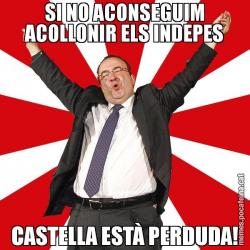 SI NO ACONSEGUIM ACOLLONIR ELS INDEPES CASTELLA ESTÀ PERDUDA!