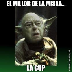 EL MILLOR DE LA MISSA... LA CUP