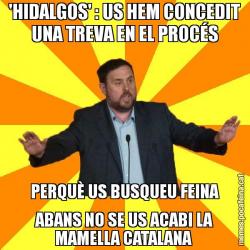 'HIDALGOS' : US HEM CONCEDIT UNA TREVA EN EL PROCÉS PERQUÈ US BUSQUEU FEINA ABANS NO SE US ACABI LA MAMELLA CATALANA