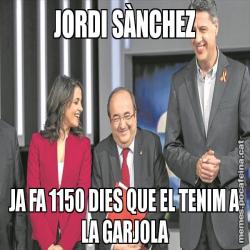 JORDI SÀNCHEZ JA FA 1150 DIES QUE EL TENIM A LA GARJOLA