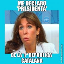 ME DECLARO 'PRESIDENTA' DE LA  1ª REPUBLICA  CATALANA