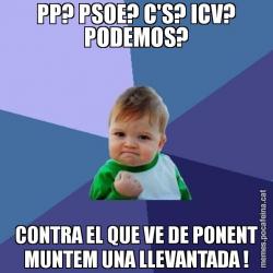 PP? PSOE? C'S? ICV? PODEMOS? CONTRA EL QUE VE DE PONENT MUNTEM UNA LLEVANTADA !