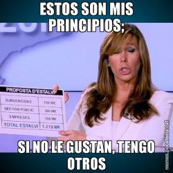 ESTOS SON MIS PRINCIPIOS; SI NO LE GUSTAN, TENGO OTROS