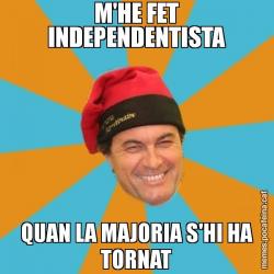 M'HE FET INDEPENDENTISTA QUAN LA MAJORIA S'HI HA TORNAT