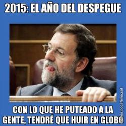 2015: EL AÑO DEL DESPEGUE CON LO QUE HE PUTEADO A LA GENTE, TENDRÉ QUE HUIR EN GLOBO