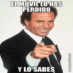 EL MÓVIL LO HAS PERDIDO Y LO SABES