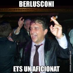 BERLUSCONI ETS UN AFICIONAT