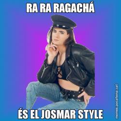 RA RA RAGACHÁ ÉS EL JOSMAR STYLE