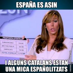 ESPAÑA ES ASIN I ALGUNS CATALANS ESTAN UNA MICA ESPAÑOLITZATS