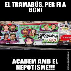 EL TRAMABÚS, PER FI A BCN! ACABEM AMB EL NEPOTISME!!!