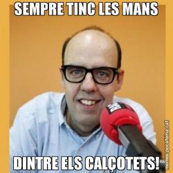 SEMPRE TINC LES MANS DINTRE ELS CALÇOTETS!