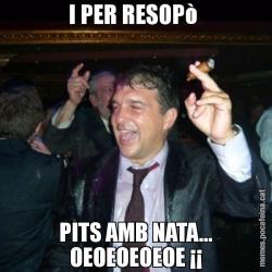 I PER RESOPò  PITS AMB NATA... OEOEOEOEOE ¡¡