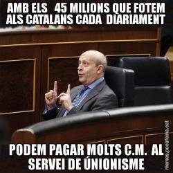 AMB ELS   45 MILIONS QUE FOTEM ALS CATALANS CADA  DIARIAMENT PODEM PAGAR MOLTS C.M.  AL SERVEI DE ÚNIONISME