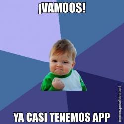¡VAMOOS! YA CASI TENEMOS APP