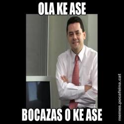 OLA KE ASE BOCAZAS O KE ASE