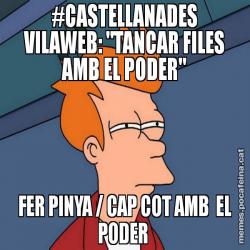 #CASTELLANADES VILAWEB: "TANCAR FILES AMB EL PODER" FER PINYA / CAP COT AMB EL PODER