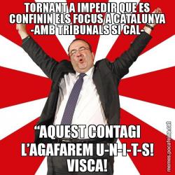 TORNANT A IMPEDIR QUE ES CONFININ ELS FOCUS A CATALUNYA -AMB TRIBUNALS SI CAL- “AQUEST CONTAGI L’AGAFAREM U-N-I-T-S! VISCA!