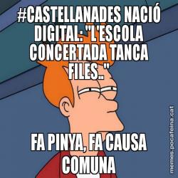 #CASTELLANADES NACIÓ DIGITAL: "L'ESCOLA CONCERTADA TANCA FILES.." FA PINYA, FA CAUSA COMUNA