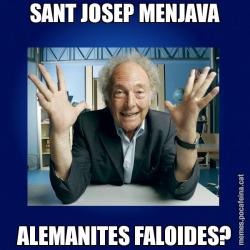 SANT JOSEP MENJAVA ALEMANITES FALOIDES?