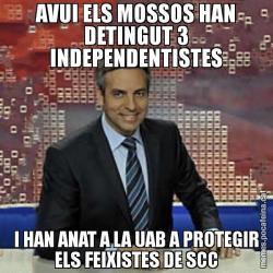 AVUI ELS MOSSOS HAN DETINGUT 3 INDEPENDENTISTES I HAN ANAT A LA UAB A PROTEGIR ELS FEIXISTES DE SCC