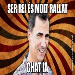 SER REI ÉS MOLT RALLAT CHAT IA