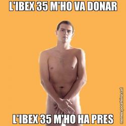 L'IBEX 35 M'HO VA DONAR L'IBEX 35 M'HO HA PRES