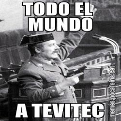 TODO EL  MUNDO A TEVITEC