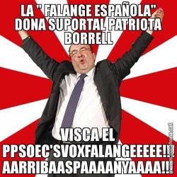 LA " FALANGE ESPAÑOLA" DONA SUPORTAL PATRIOTA BORRELL VISCA EL PPSOEC'SVOXFALANGEEEEE!!! AARRIBAASPAAAANYAAAA!!!