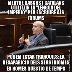 MENTRE BASCOS I CATALANS UTILITZIN LA "LENGUA DEL IMPERIO" PER ESCRIURE ALS FÒRUMS PODEM ESTAR TRANQUILS: LA DESAPARICIÓ DELS SEUS IDIOMES ÉS NOMÉS QÜESTIÓ DE TEMPS