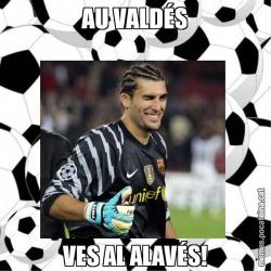 AU VALDÉS VES AL ALAVÉS!