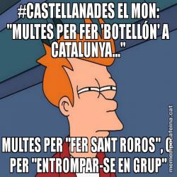 #CASTELLANADES EL MON: "MULTES PER FER 'BOTELLÓN' A CATALUNYA..." MULTES PER "FER SANT ROROS", O  PER "ENTROMPAR-SE EN GRUP"