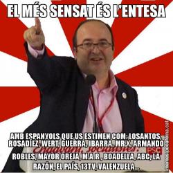 EL MÉS SENSAT ÉS L'ENTESA AMB ESPANYOLS QUE US ESTIMEN COM: LOSANTOS, ROSADÍEZ, WERT, GUERRA, IBARRA, MR.X, ARMANDO ROBLES, MAYOR OREJA, M.A.R., BOADELLA, ABC, LA RAZÓN, EL PAÍS, 13TV, VALENZUELA...