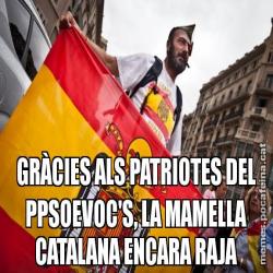 GRÀCIES ALS PATRIOTES DEL PPSOEVOC'S, LA MAMELLA CATALANA ENCARA RAJA