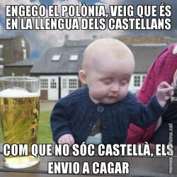 ENGEGO EL POLÒNIA, VEIG QUE ÉS EN LA LLENGUA DELS CASTELLANS COM QUE NO SÓC CASTELLÀ, ELS ENVIO A CAGAR