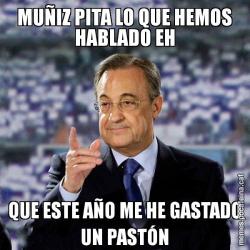 MUÑIZ PITA LO QUE HEMOS HABLADO EH QUE ESTE AÑO ME HE GASTADO UN PASTÓN