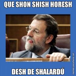 QUE SHON SHISH HORESH DESH DE SHALARDÚ