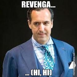 REVENGA... ... (HI, HI)